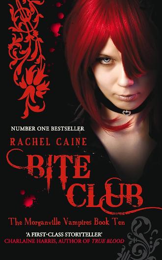 Bite Club - Rachel Caine - The Morganville Vampires book 10 - book cover