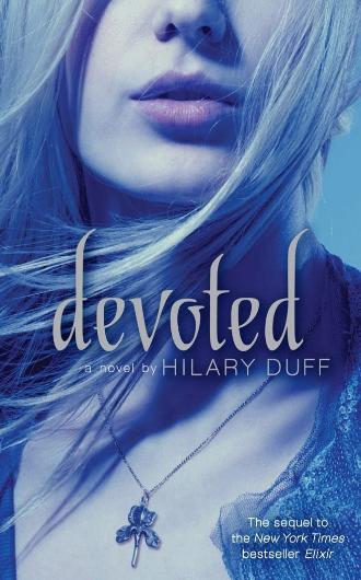 Devoted - Hilary Duff - Elixir book 2 - paranormal romance - reincarnation