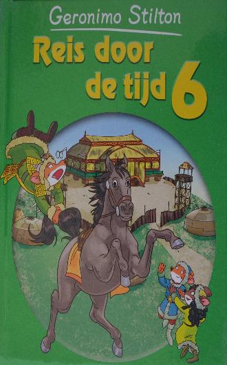 Reis Door De Tijd 6  van Geronimo Stilton, boekomslag, historie , boeken, kinderboek