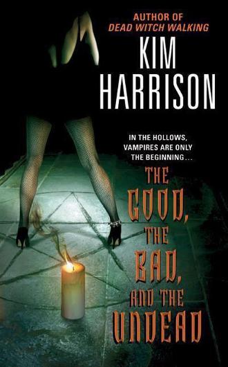 The Good The Bad adn The Undead - Kim Harrison -  boek cover