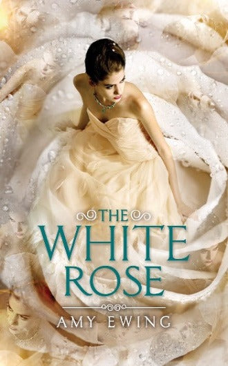 The White Rose - Amy Ewing - Paperback