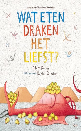 Wat Eten Draken Het Liefst van Adam Rubin, prentenboek, geïllustreerd  door Daniel Salmieri, kinderboek