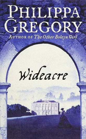 Wideacre - Philippa Gregory